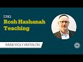 Rabbi Roly Matalon - Rosh Hashanah Teaching