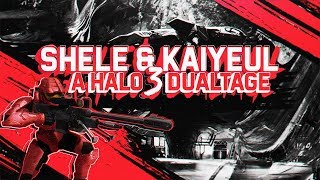 Shele & Kaiyeul | A Halo 3 Dualtage Edited by Valu