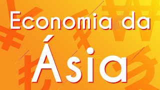 Economia da Ásia - Brasil Escola