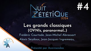 Les grands classiques (OVNIs, Paranormal...) - #4 - Nuit Zététique 2024 🌕