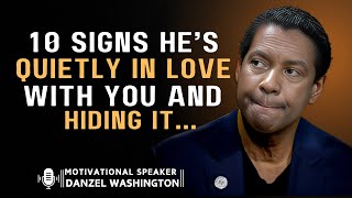 10 SIGNS HE'S QUIETLY IN LOVE WITH YOU AND HIDING IT | MOTIVATIONAL VIDEO BY DENZEL WASHINGTON