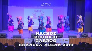 Nachde Rounkki Gabroo @ Bhangra Arena 2019
