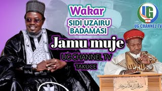 wakar Sidi Uzairu Badamasi JAMU MUJE, Ta Sheikh Abdul jabbar, PLEASE SHARE