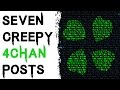 7 TRUE CREEPY AND DISTURBING 4CHAN POSTS (Creepy Countdown)