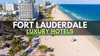 Fort Lauderdale's TOP RATED Luxury Hotels for an Unforgettable Experience!