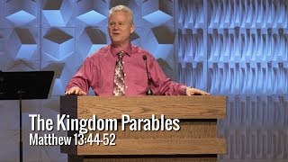 Matthew 13:44-52, The Kingdom Parables