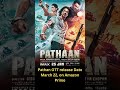 pathan ott release date and platform