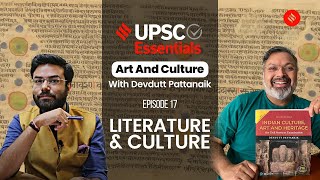 Literature \u0026 Indian Culture: Know In Art \u0026 Culture With Devdutt Pattanaik EP17 | UPSC Essentials