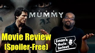 The Mummy - Movie Review (SPOILER-FREE) #TheMummy