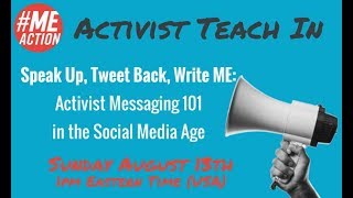 Speak Up, Tweet Back, Write ME: Activist Messaging 101 in the Social Media Age