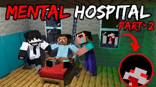 SCARY MENTAL HOSPITAL😨 (Part-2) Minecraft Horror Hospital Story in Hindi