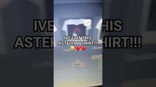 Ive got this asteria t shirt😭😭 #asteria #and #me