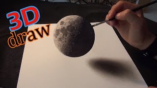 Drawing of a Moon in 3D ! AMAZING illusion