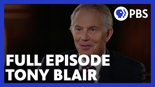 Tony Blair | Full Episode 3.22.19 | Firing Line with Margaret Hoover | PBS