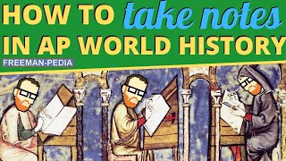 HOW TO TAKE NOTES IN AP WORLD HISTORY