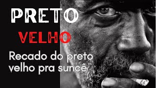 Feche os OLHOS e sinta o abraço do PRETO VELHO em suncê