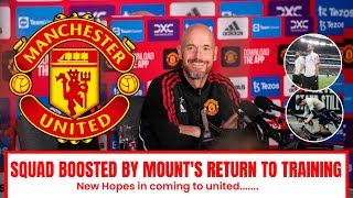 MANCHESTER UTD NEWS TODAY | SQUAD BOOSTED BY MOUNT'S RETURN TO TRAINING | MANCHESTER UTD TRANSFER