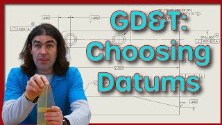 GD&T: Choosing Datums