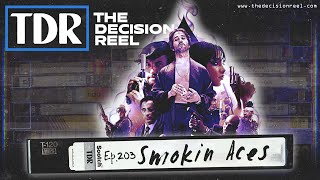 Ep.203 - Smokin' Aces Re Review