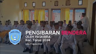 PENGIBARAN BENDERA OLEH PASKIBRA KEC. TORUE | 2024 | SMANTO