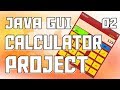 Java GUI Calculator Project Development of Buttons #2