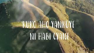 AHO YANKUYE by Emmy NZABONIMANA Video Lyrics