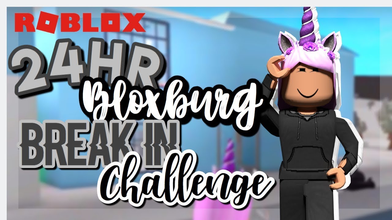 ROBLOX BLOXBURG | 24HR BREAK IN HOUSE CHALLENGE! - YouTube