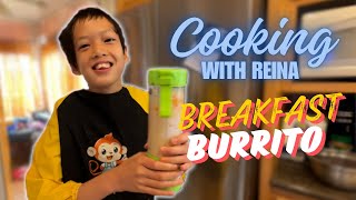 Cooking with Reina - Breakfast Burrito and Papaya Smoothie!