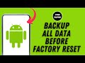 How to Backup All Data Before Factory Reset on Android