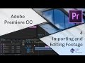 Adobe Premiere CC - (4) Importing and Editing Footage