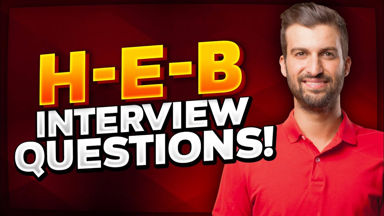 H-E-B Interview Questions And ANSWERS! (How To PASS An H-E-B Job ...