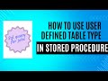 How to use User defined Table type in stored procedure in sql |Sql Server|