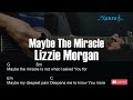 Lizzie Morgan - Maybe The Miracle Guitar Chords Lyrics