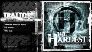 Traxtorm Gangstaz Allied - The hardest (Traxtorm Records - TRAX 0088)