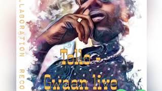 TolloLive - Gwaan Live