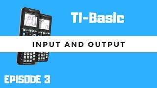 TI-Basic - Ep. 3 - Input and Output