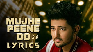 Mujhe Peene Do 2.0 Lyrics | Darshan Raval | Unwind With MTV