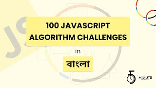 #7 JavaScript 100 algorithm challenges : Bangla JavaScript Problem Solving