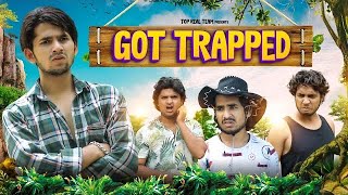 GOT TRAPPED | TOP REAL TEAM | TRT
