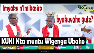 Imyaku n'Imikasiro byakuvaho gute?/ese koko birahari/KUKI nta muntu wigenga? - Antoine RUTAYISIRE