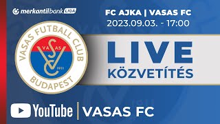 FC Ajka - Vasas FC | Merkantil Bank Liga | 7. forduló | Élő közvetítés