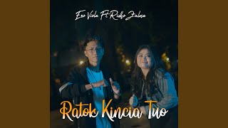 Ratok Kincia Tuo (feat. Ridho Zulma)