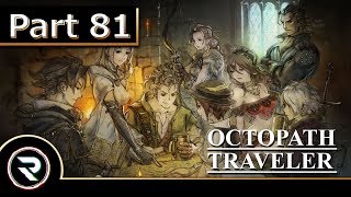 Octopath Traveler - Part 81 (Post Game)