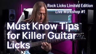 Rock Licks Workshop 1 - Must Know Tips for Killer Guitar Licks