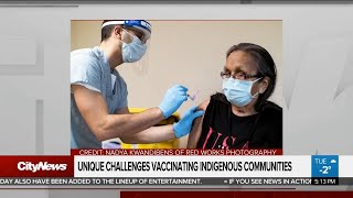Vaccinating Indigenous communities with a deadly history with pandemics