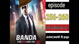 Banda Yeh Badass Hai Episode 256 Se 260 || #bandayebadasdhai