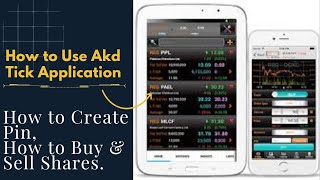 How to use akd Tick App | how to create pin | how to buy and sell shares