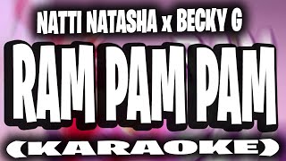 Natti Natasha x Becky G - Ram Pam Pam [KARAOKE]