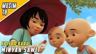 [FULL VIDEO] Upin Ipin Terbaru 2024 Musim 18 -  Minyak Sawit | Episode Terbaru