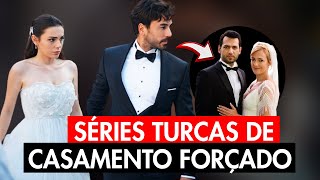 10 SÉRIES TURCAS DE CASAMENTO FORÇADO | séries turcas casamento arranjado